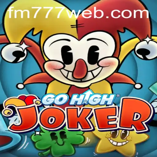 Descubra o Mundo de GoHighJoker: O Novo Jogo Inovador da FM777.com