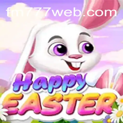 Descubra o Mundo de HappyEaster: Um Jogo Inovador Disponível em FM777.com