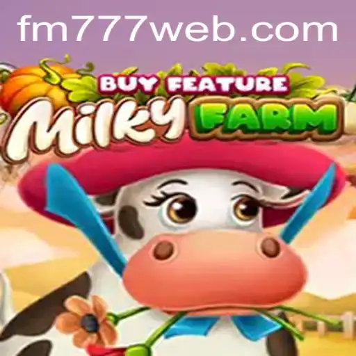 Explorando o Mundo de MilkyFarmBuyFeature em FM777.com